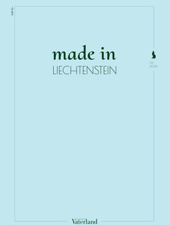 Made in Liechtenstein 2024 Made in Liechtenstein 2024